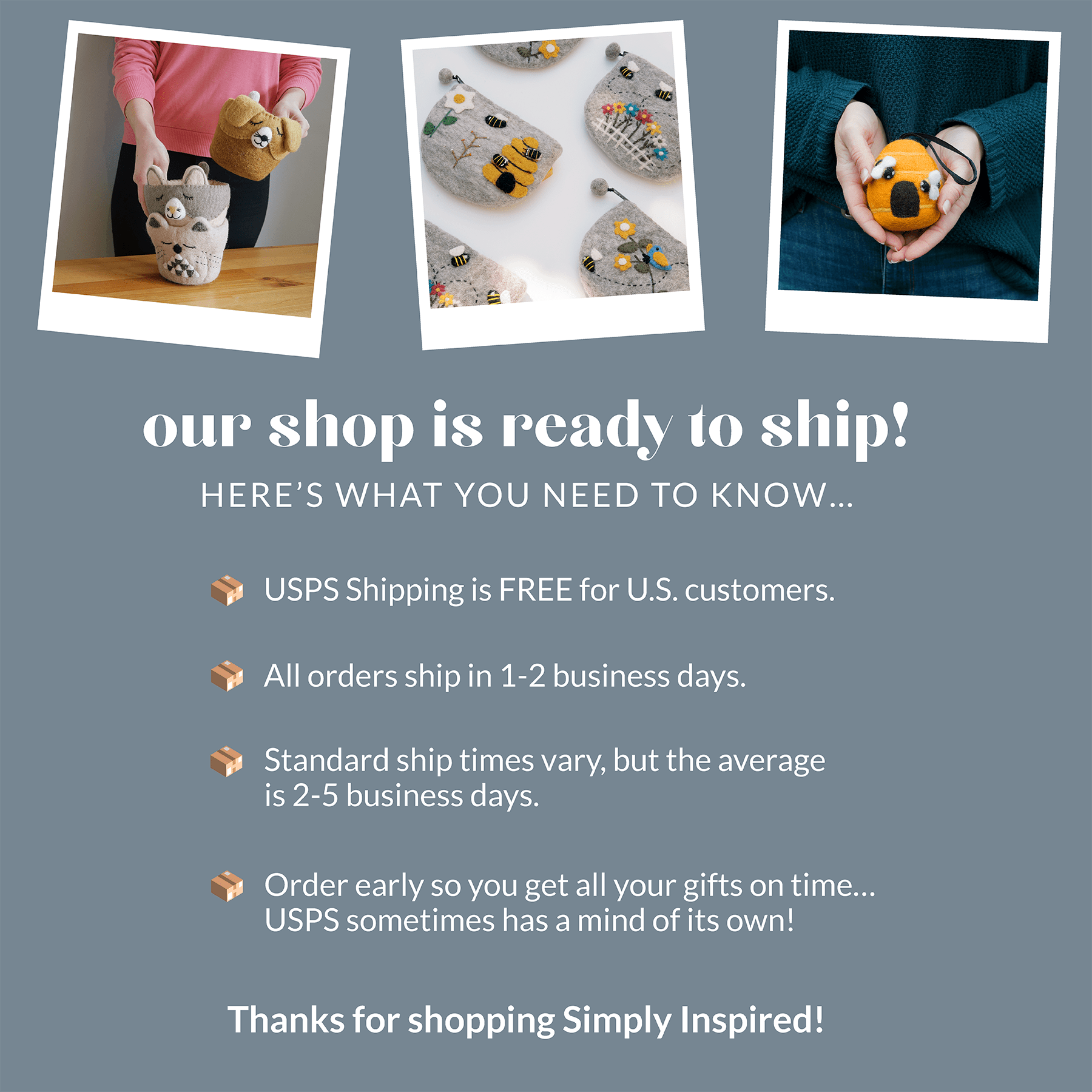 Everything you need to know about shipping when you purchase from Simply Inspired.